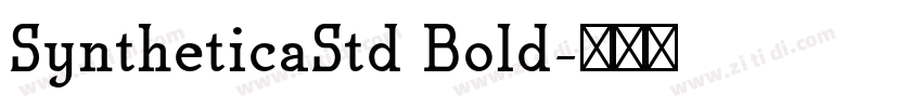 SyntheticaStd Bold字体转换 SyntheticaStd Bold字体转换